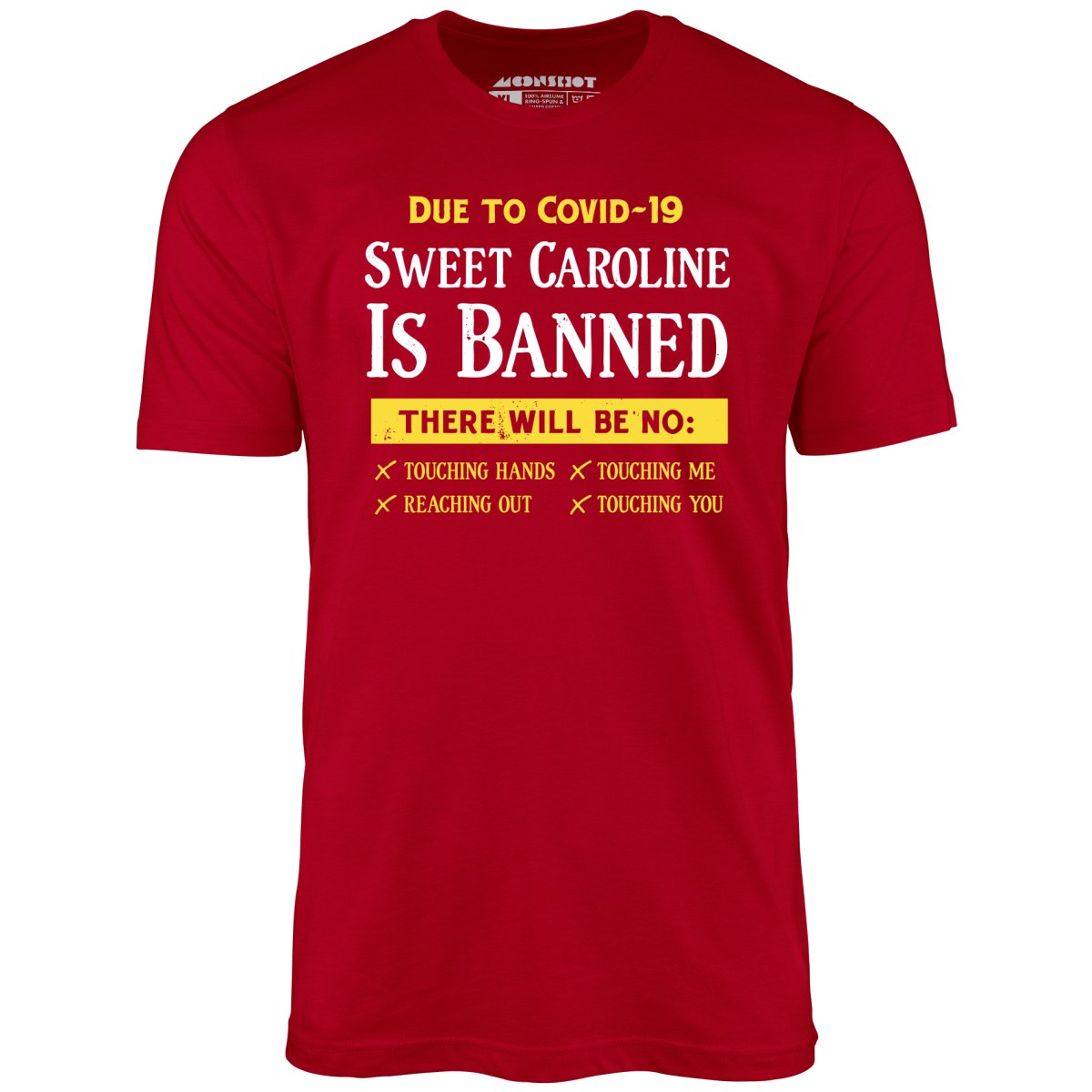 Sweet Caroline is Banned - Unisex T-Shirt
