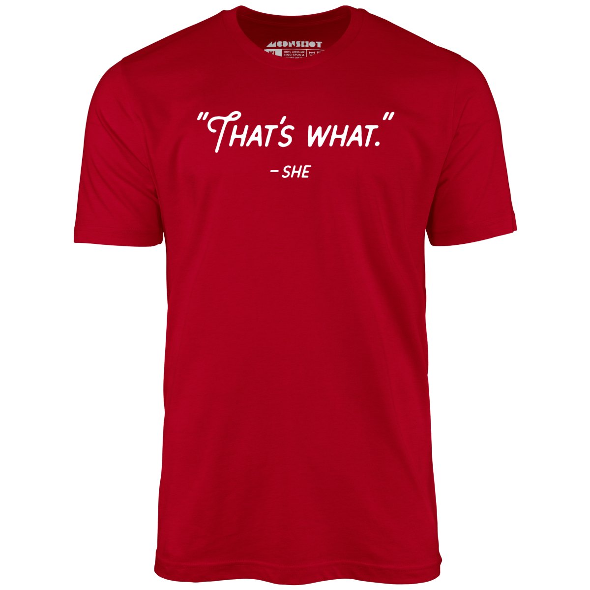 That's What She Said - Unisex T-Shirt