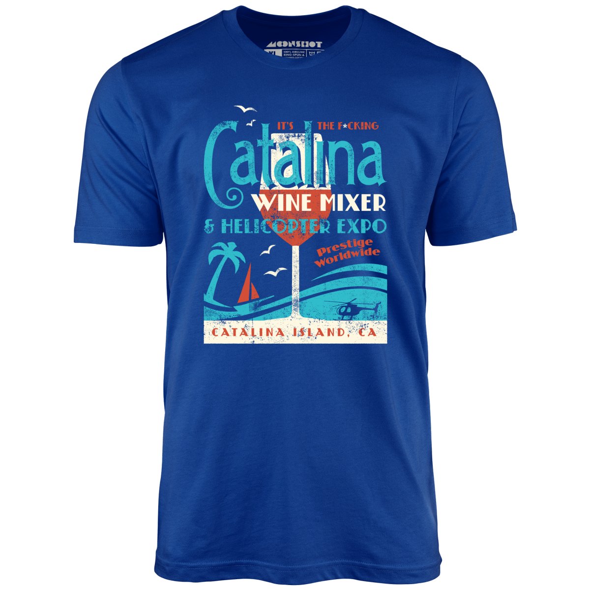 The Catalina Wine Mixer & Helicopter Expo - Unisex T-Shirt