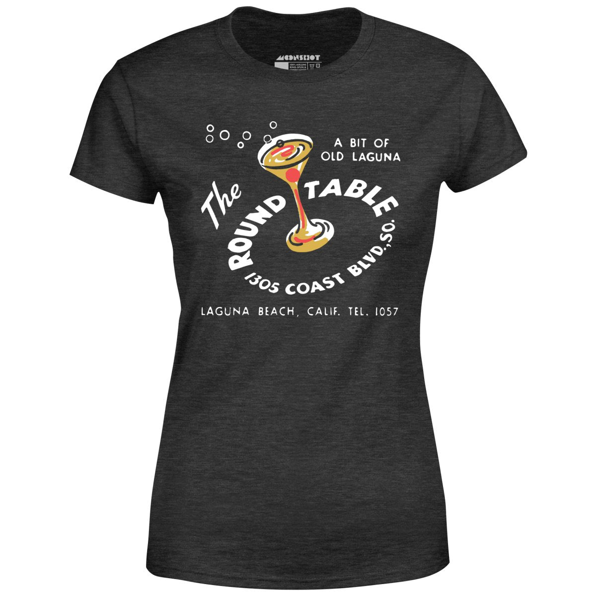 The Round Table - Laguna Beach, CA - Vintage Restaurant - Women's T-Shirt