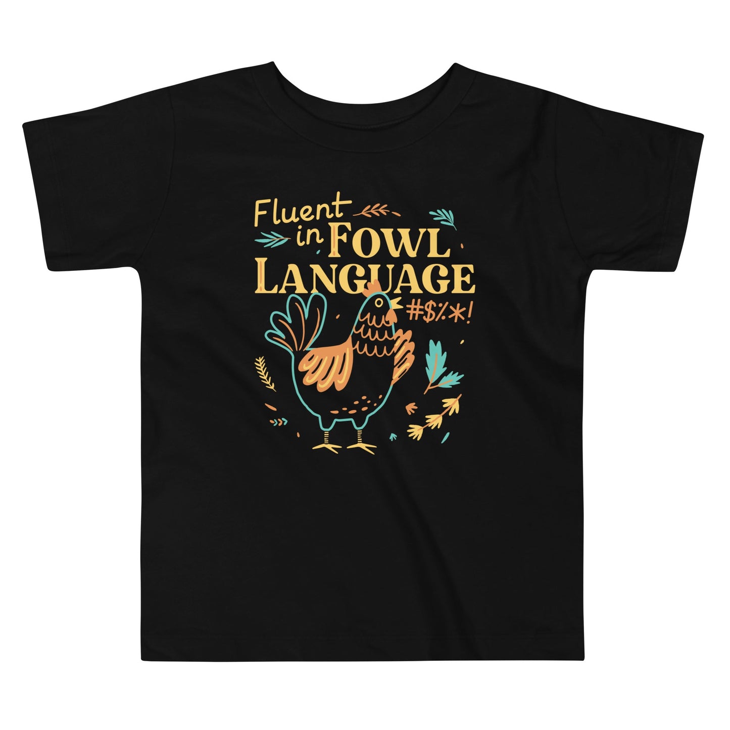 Fluent In Fowl Language Kid's Toddler Tee