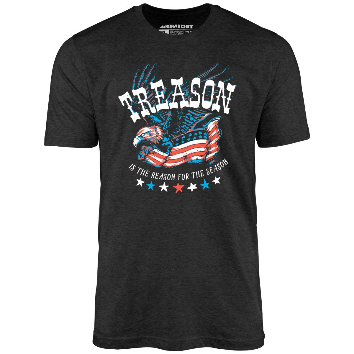Treason is the Reason for the Season - Unisex T-Shirt