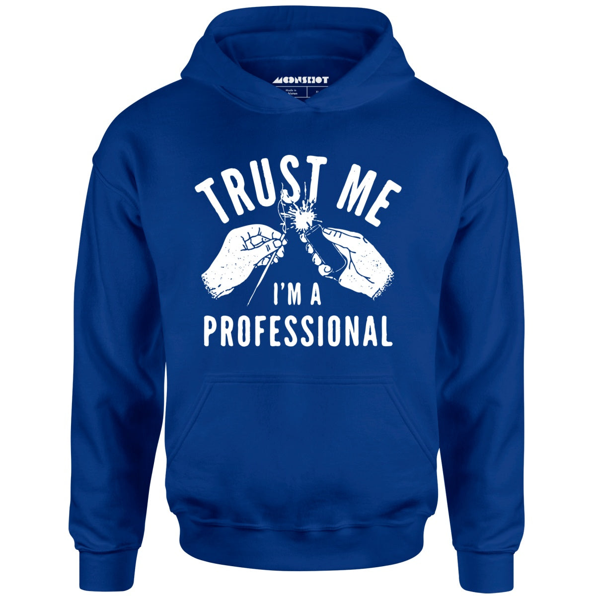 Trust Me I'm a Professional - Unisex Hoodie