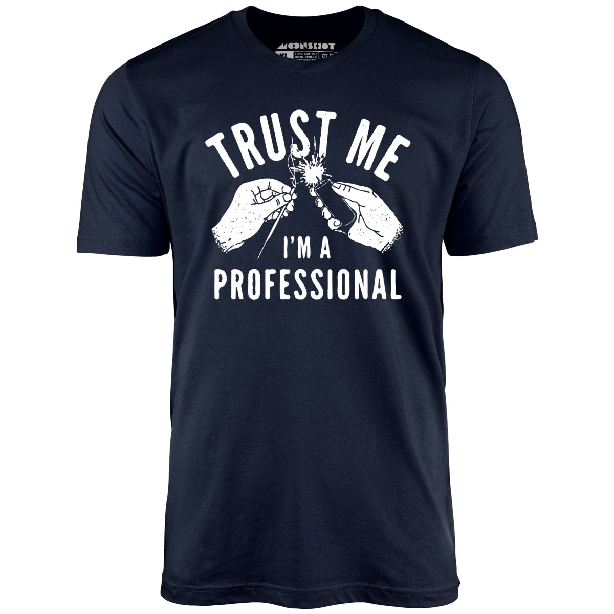 Trust Me I'm a Professional - Unisex T-Shirt