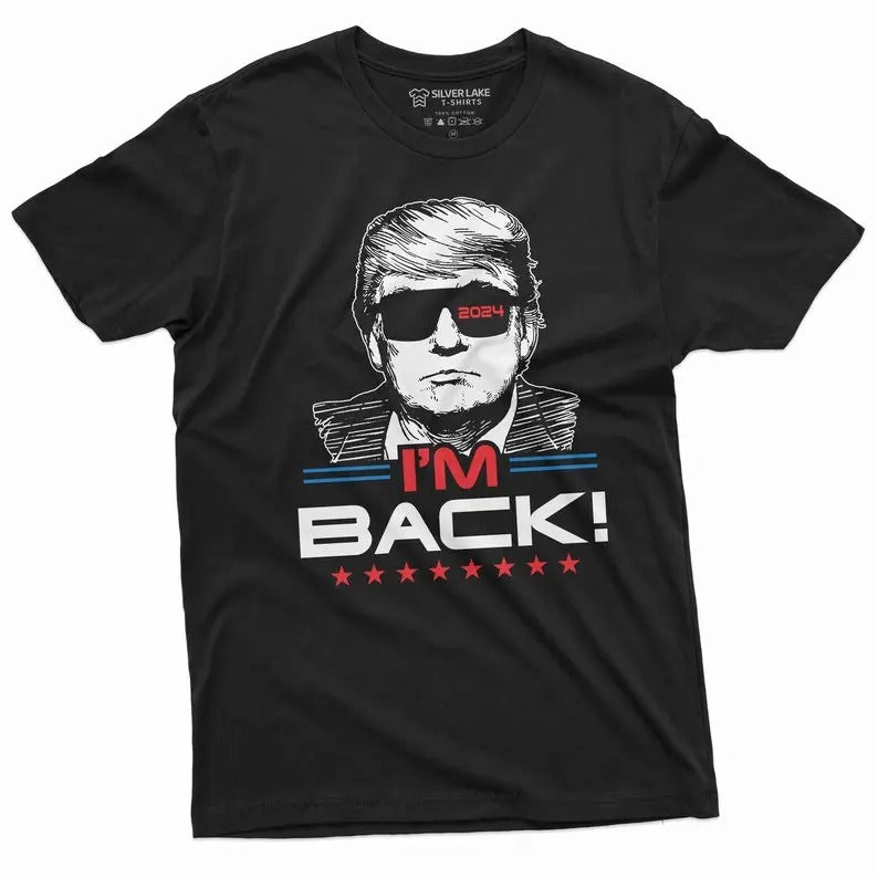 Men's I'm Back Trump sweatshirt/hoodie/tshirt, Donald Trump 2024 Re-election Tee shirt, Presidential elections of 2024 republican conservative party Tee