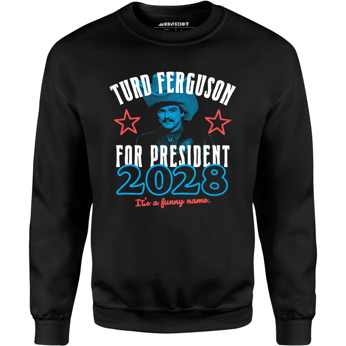 Turd Ferguson 2028 - Unisex Sweatshirt