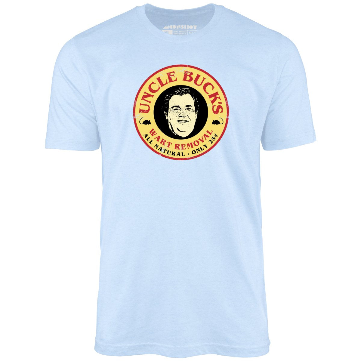 Uncle Buck's Wart Removal - Unisex T-Shirt