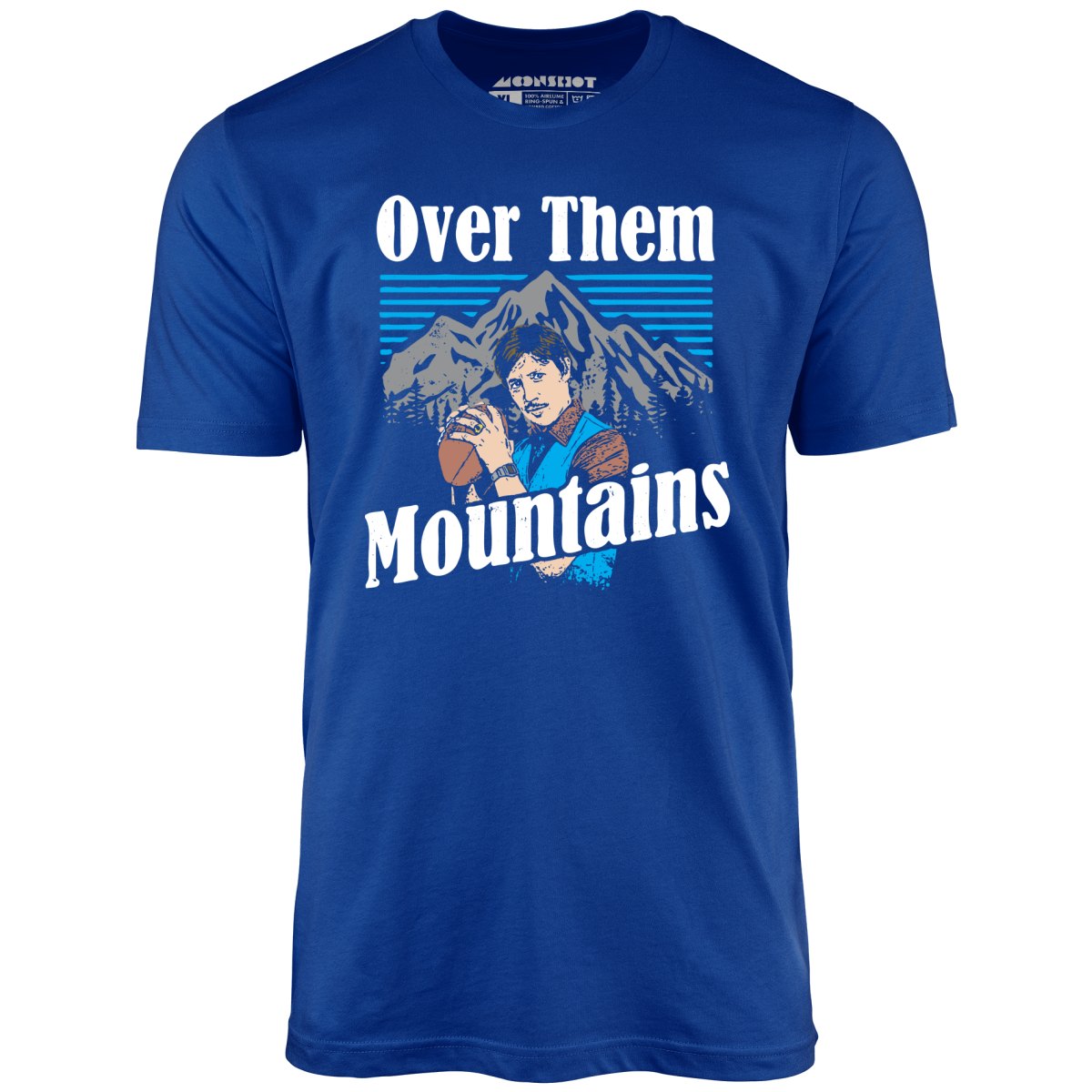 Uncle Rico - Over Them Mountains - Unisex T-Shirt