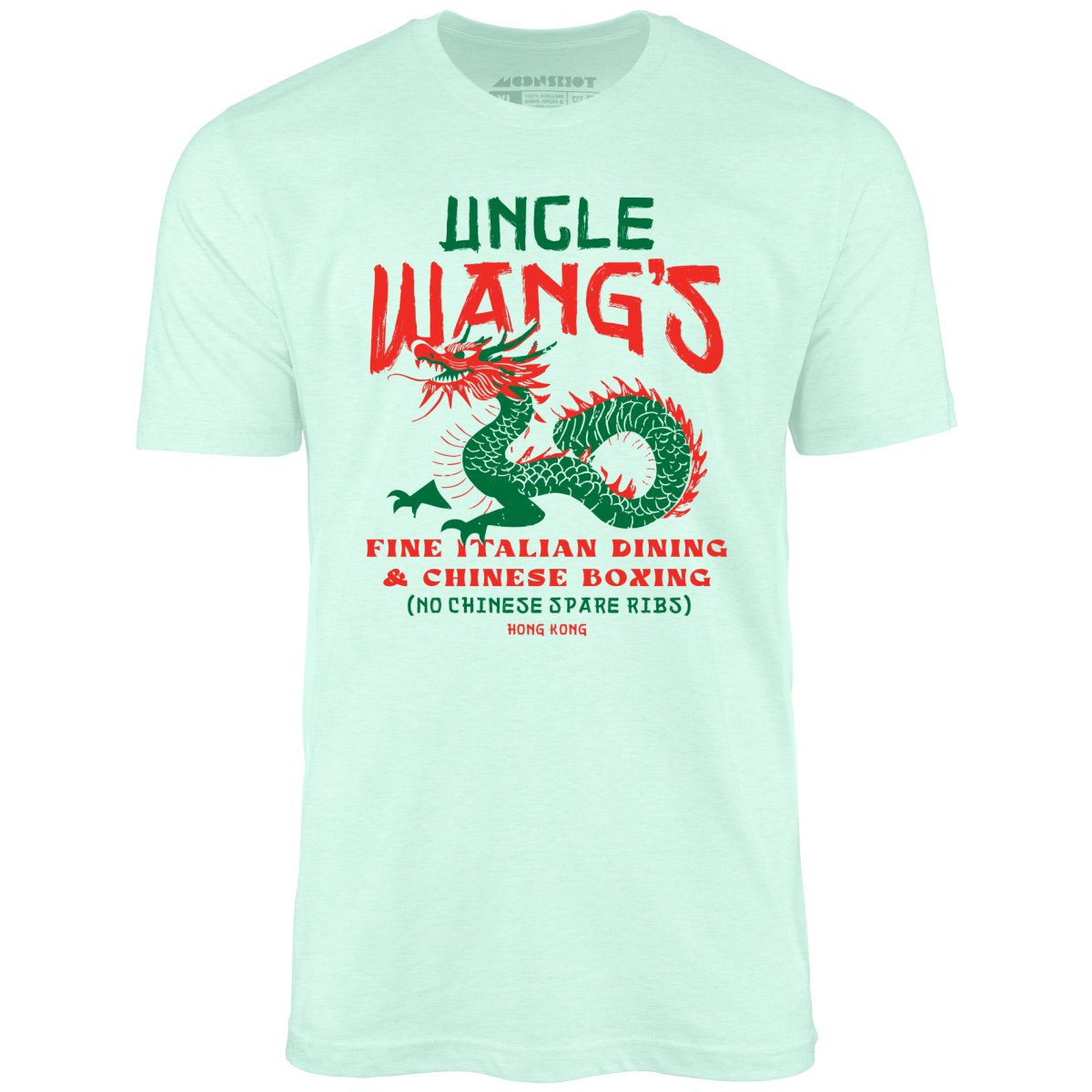 Uncle Wang's Fine Italian Dining & Chinese Boxing - Unisex T-Shirt