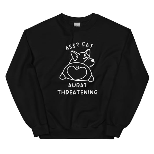 Aura? Threatening Unisex Sweatshirt