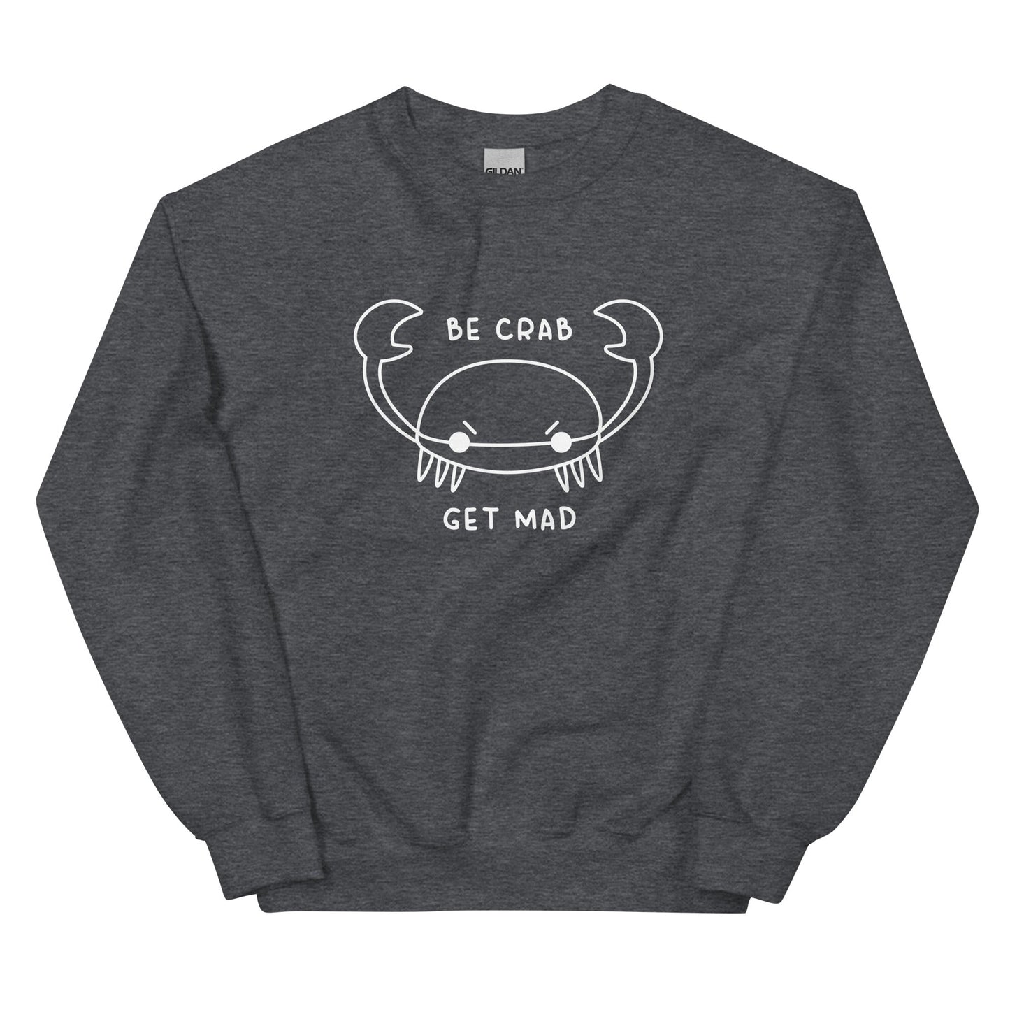Be Crab Unisex Sweatshirt