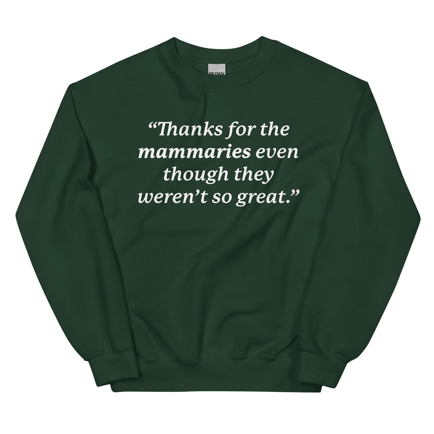 Thanks For the Mammaries Unisex Sweatshirt