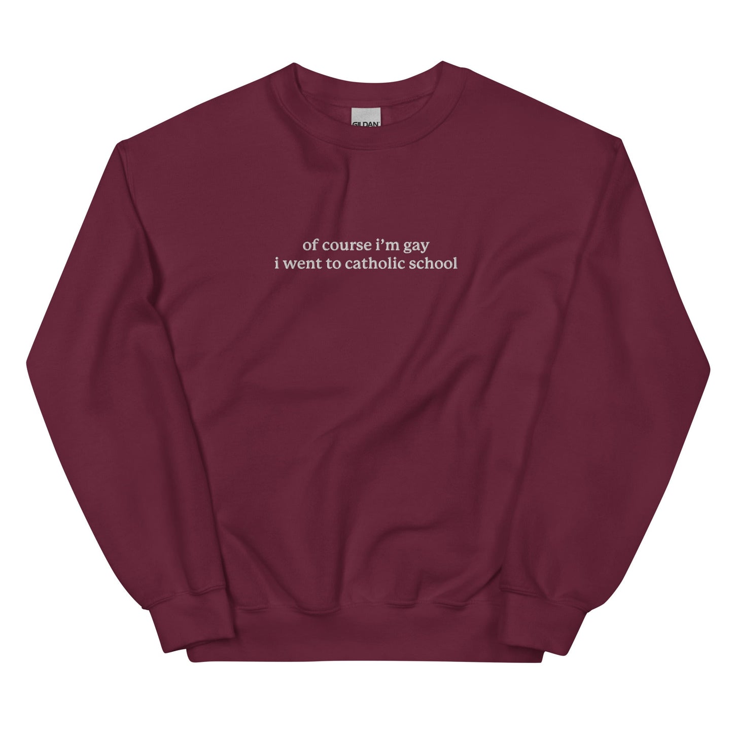 I Went to Catholic School Embroidered Unisex Sweatshirt