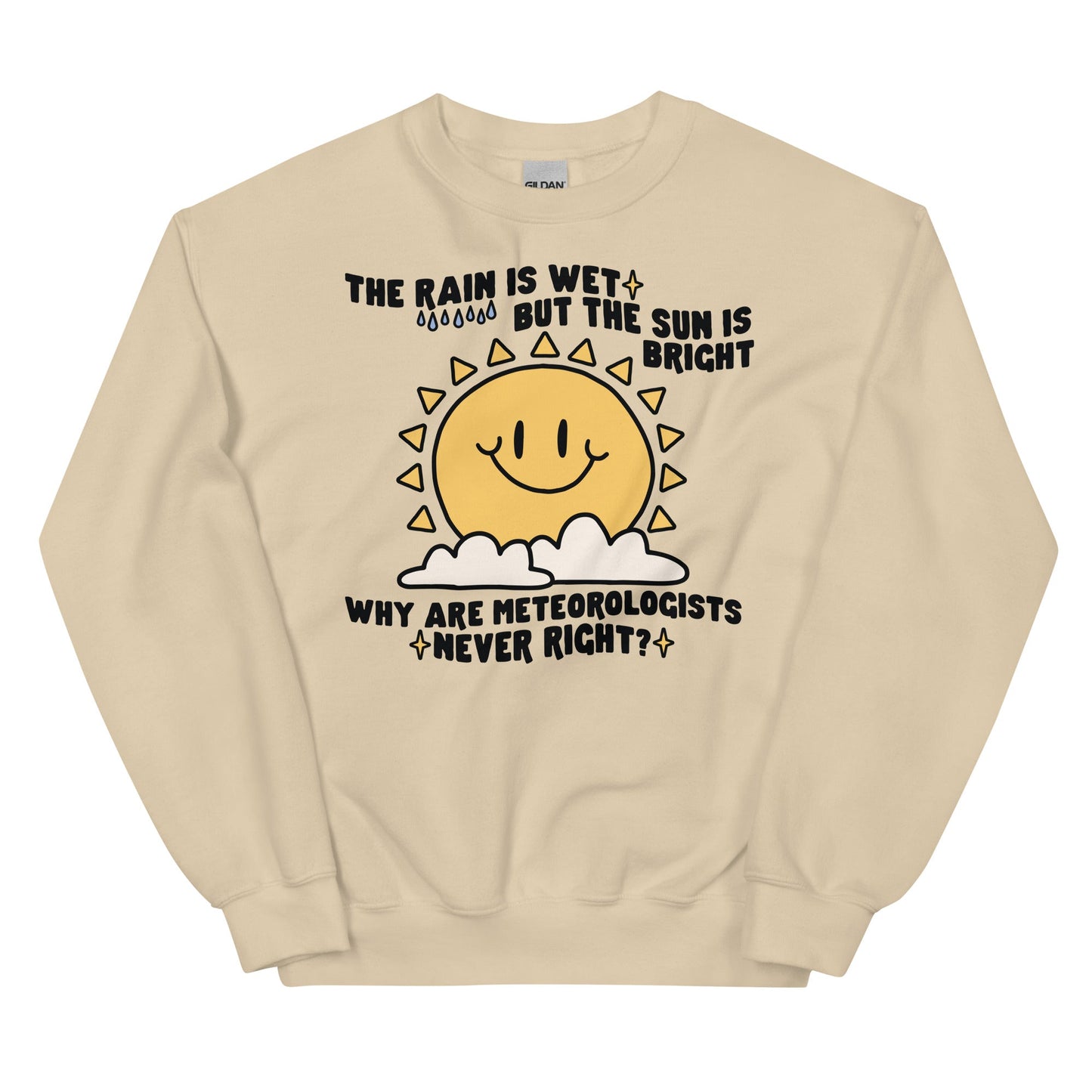 Why Are Meteorologists Never Right Unisex Sweatshirt