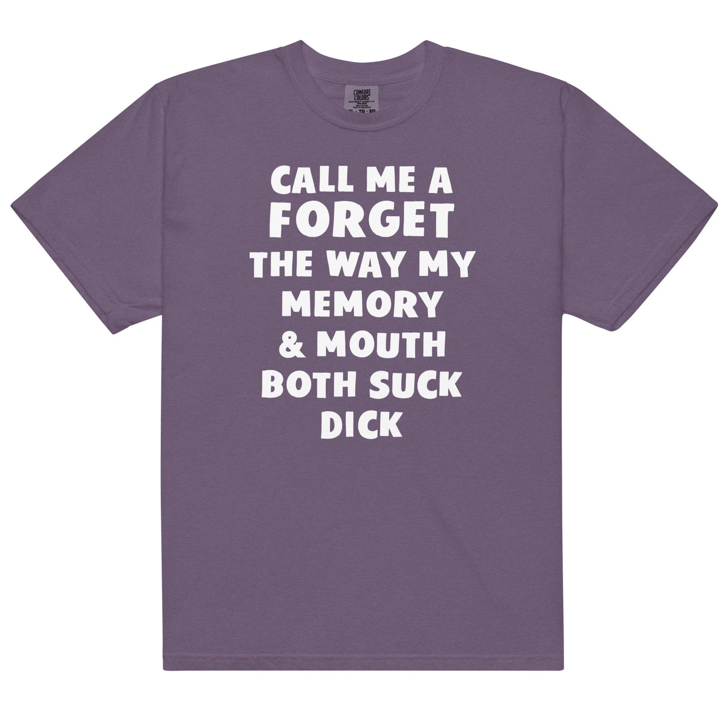 Call Me a Forget Unisex t-shirt