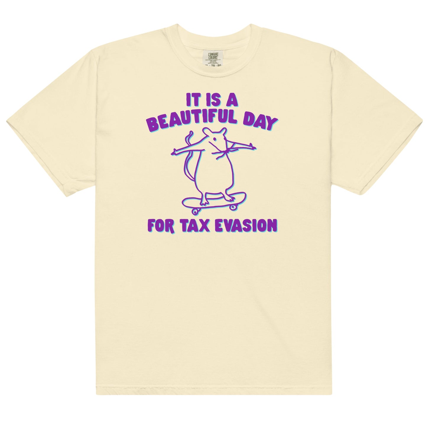 It's a Beautiful Day for Tax Evasion Unisex t-shirt