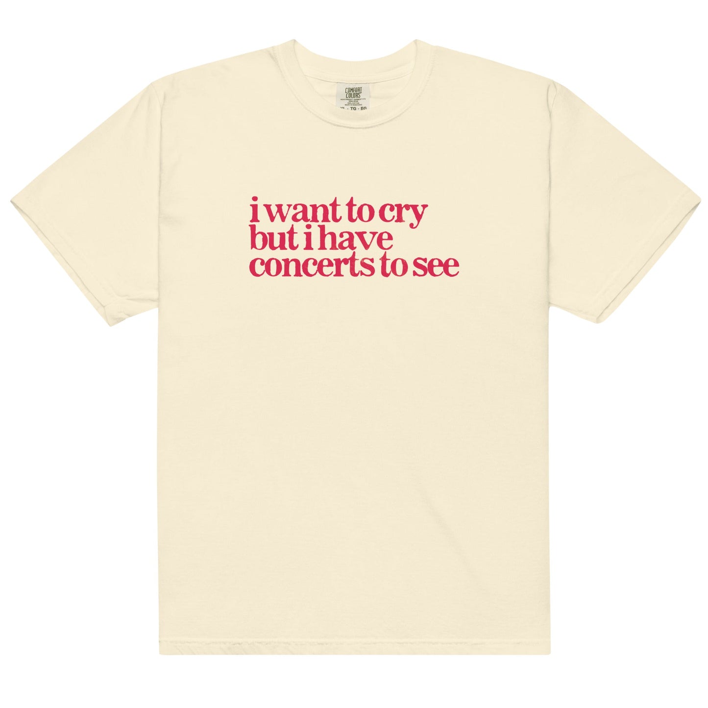I Have Concerts to See Unisex t-shirt