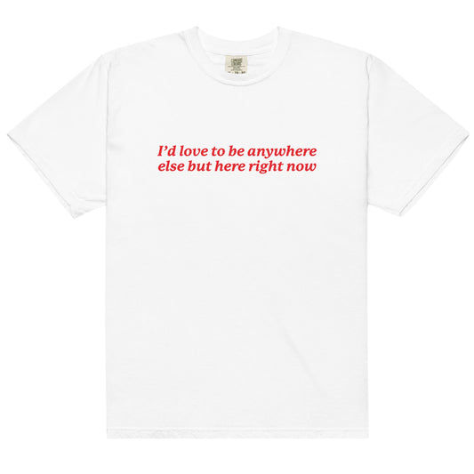 Anywhere Else But Here Unisex t-shirt