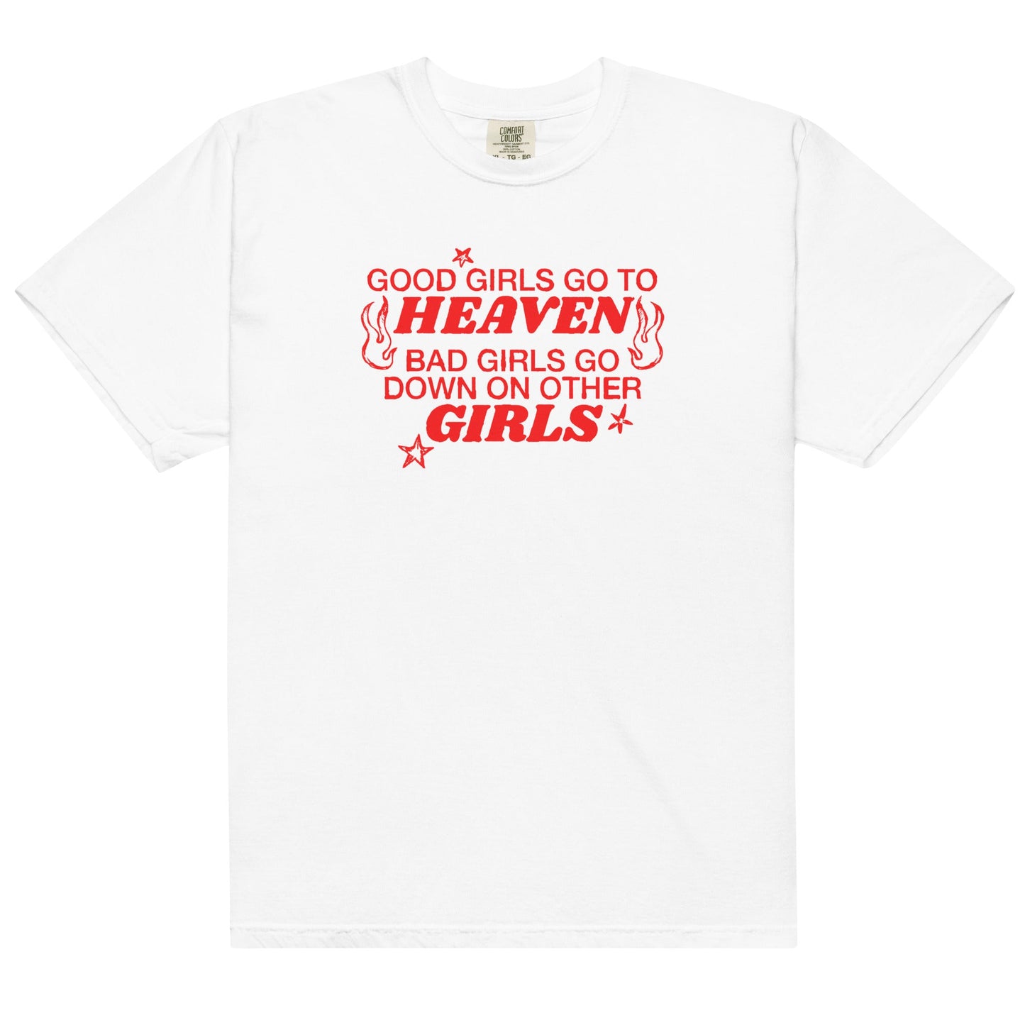 Bad Girls Go Down on Other Girls Unisex t-shirt