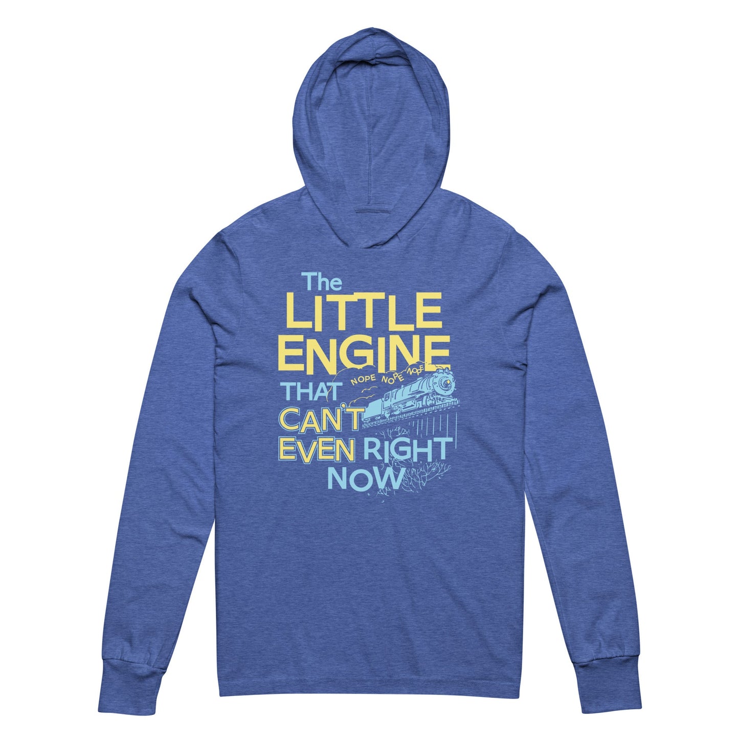 The Little Engine That Can't Even Right Now Limited Edition Drop Unisex T-Shirt Hoodie