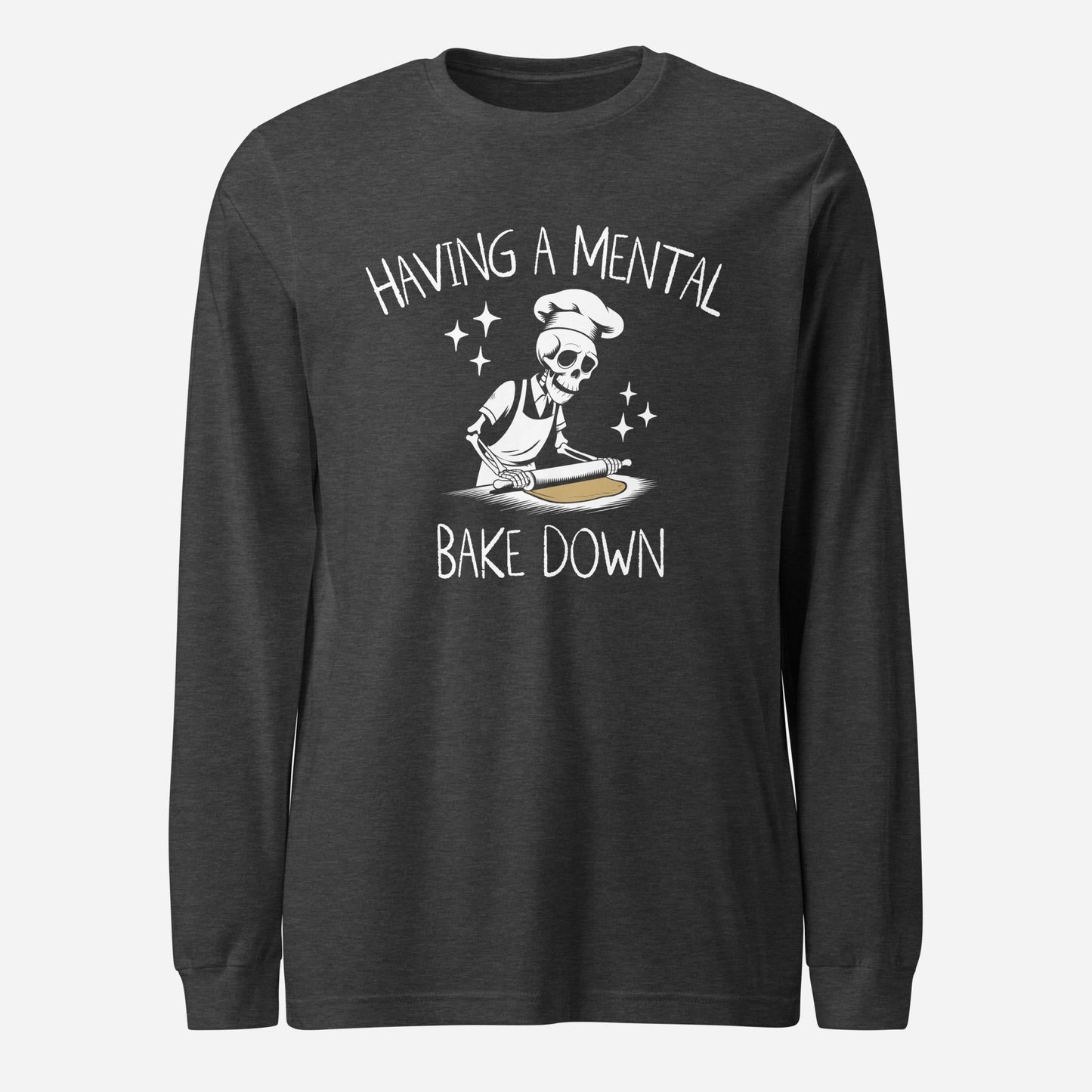 Mental Bake Down Unisex Long Sleeve Tee