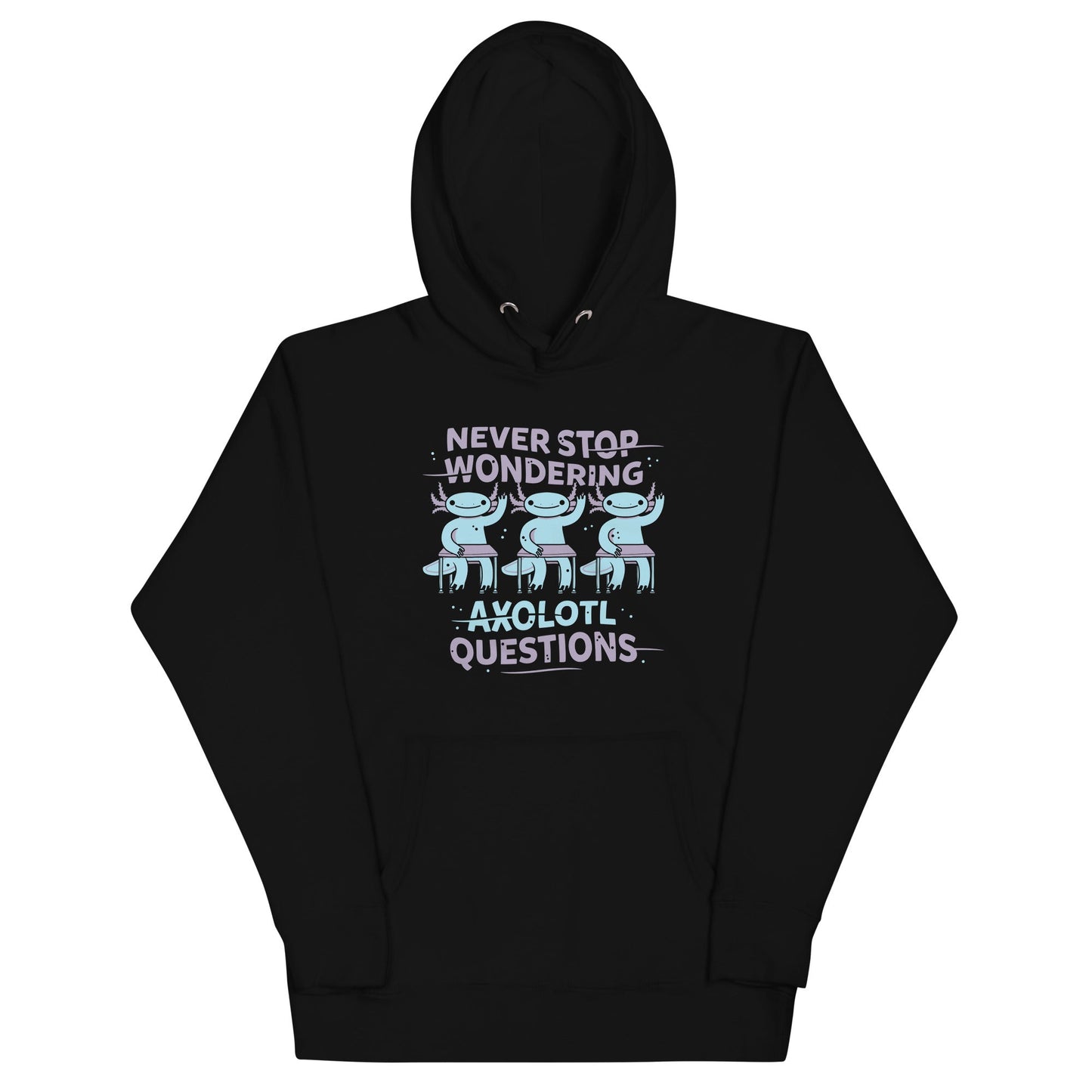 Axolotl Questions Unisex Hoodie