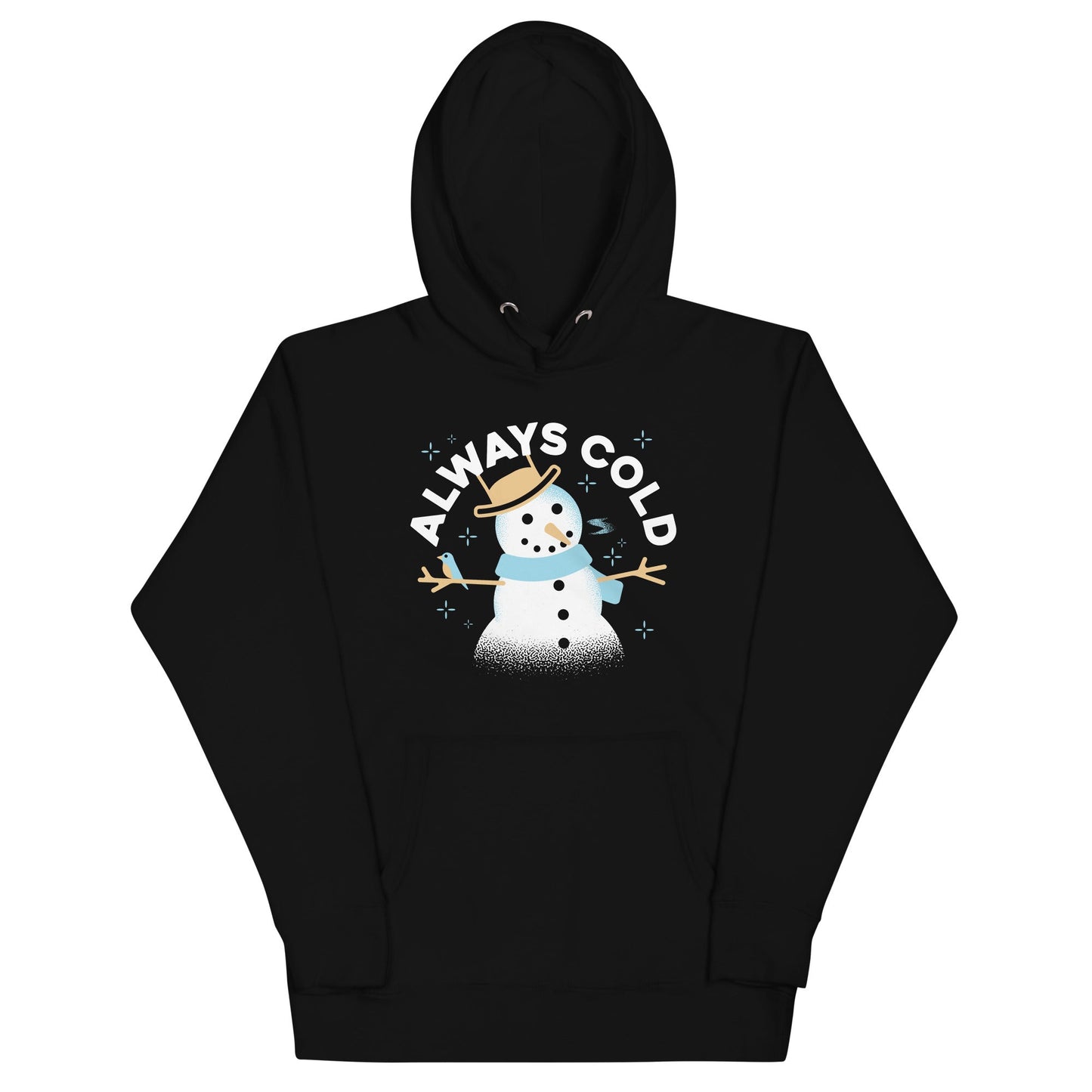 Always Cold Unisex Hoodie