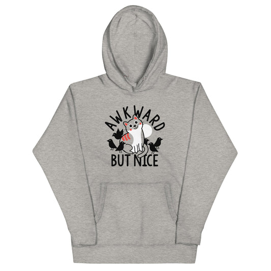 Awkward But Nice Unisex Hoodie