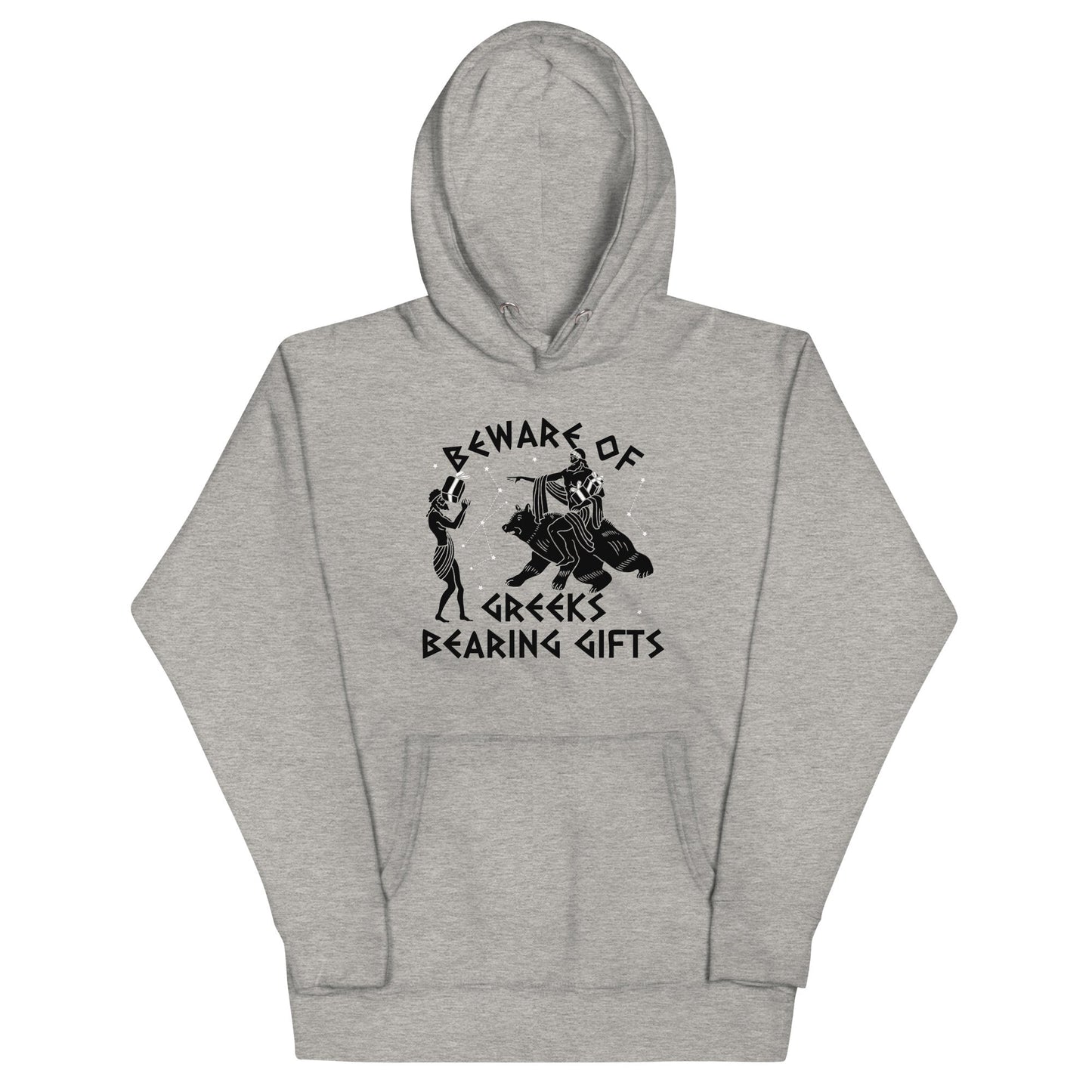 Beware Of Greeks Bearing Gifts Unisex Hoodie