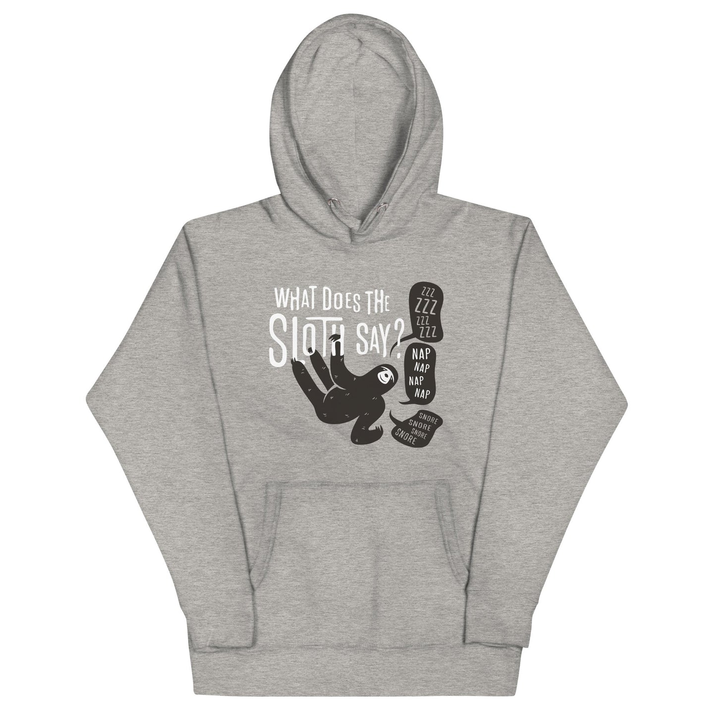 What Does The Sloth Say? Unisex Hoodie