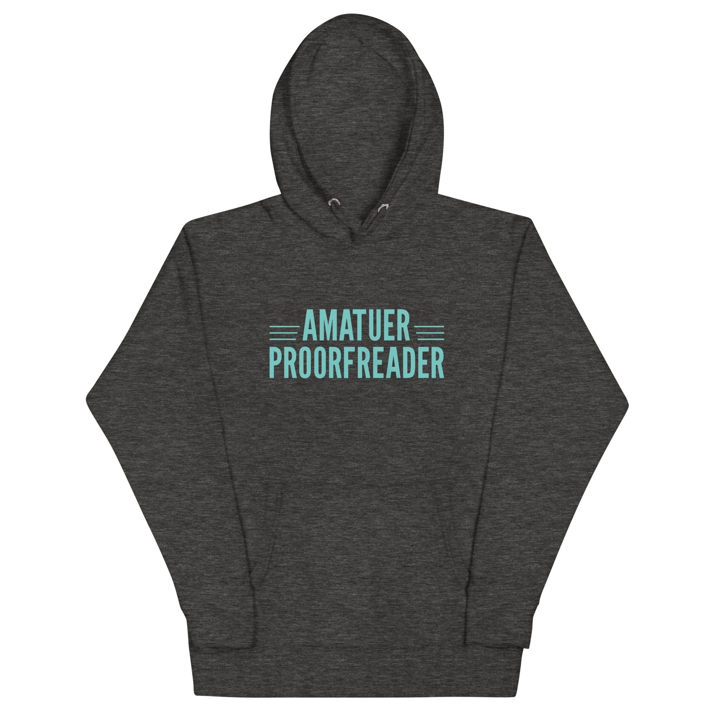 Amatuer Proorfreader Unisex Hoodie