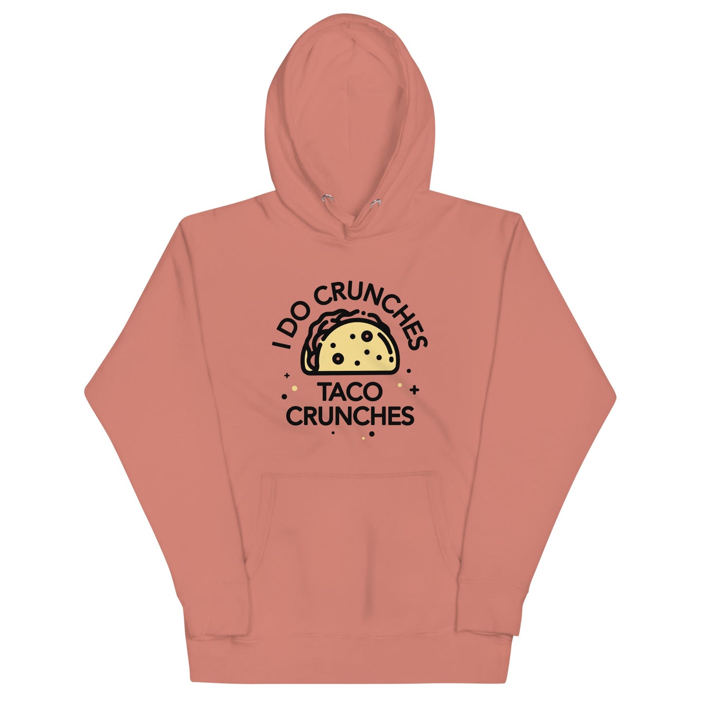 I Do Crunches Taco Crunches Unisex Hoodie