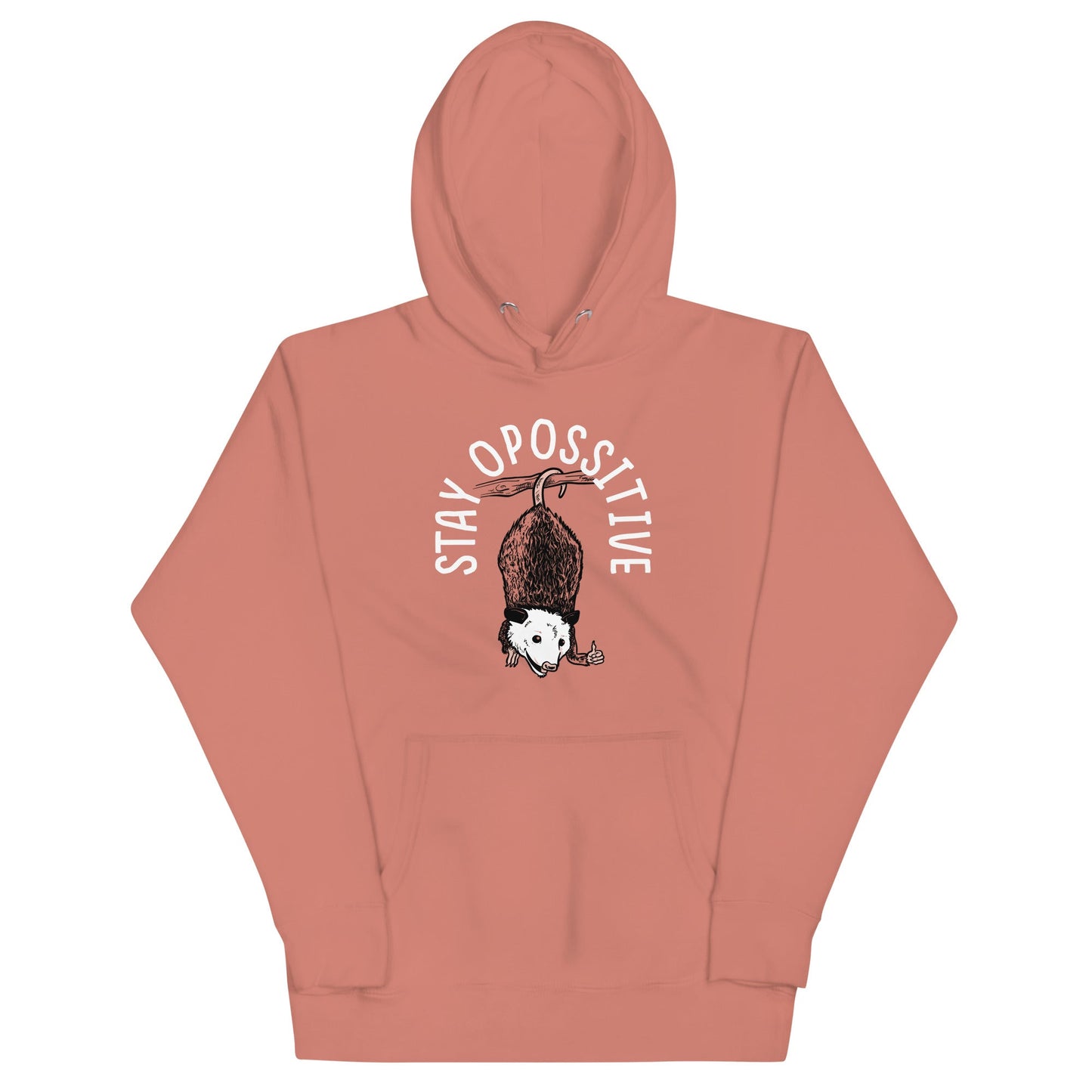 Stay Opossitive Unisex Hoodie