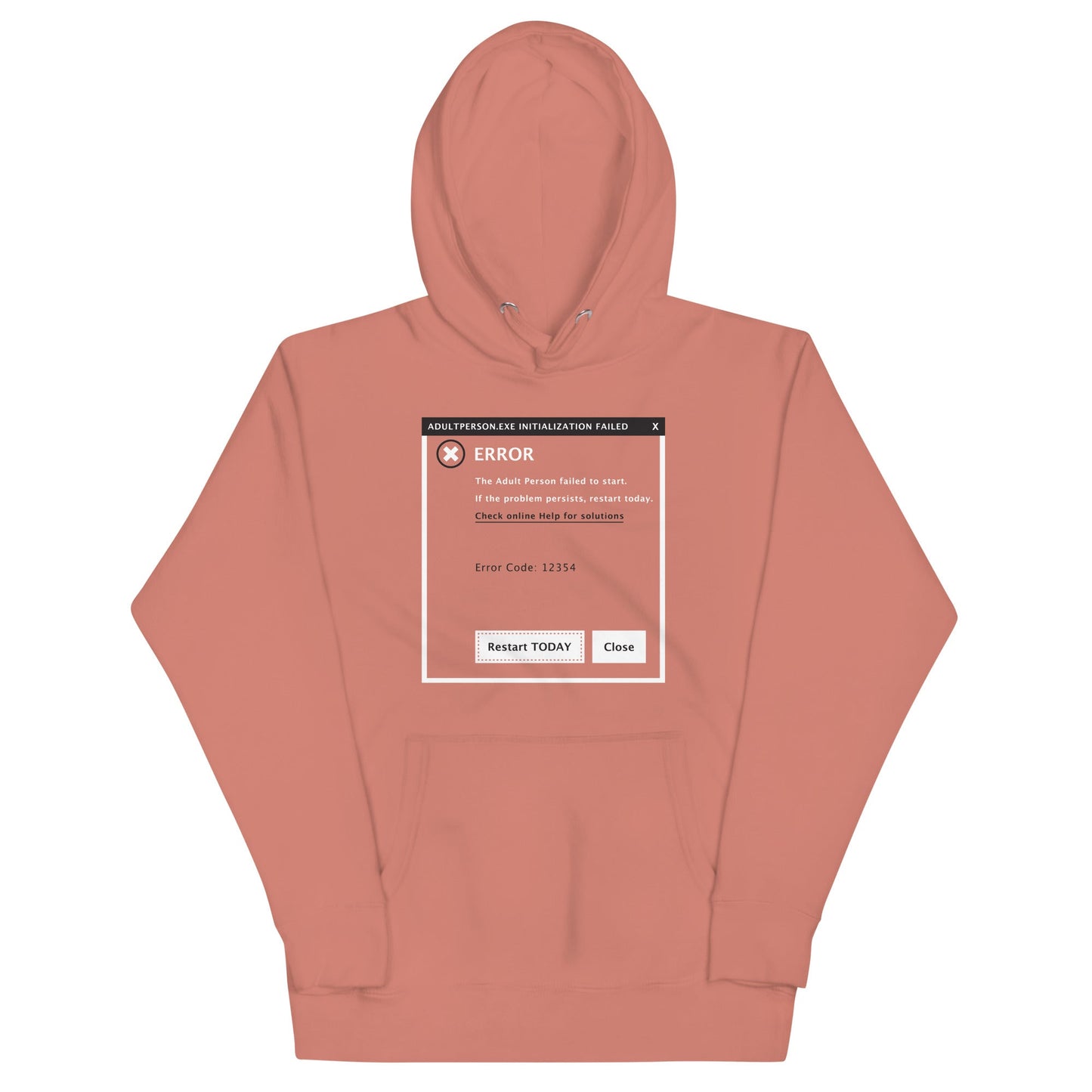 Error, Adult Person Failed To Start Unisex Hoodie