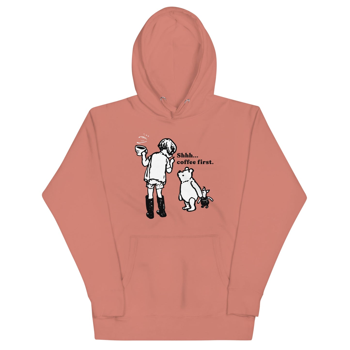 Shhh Coffee First Unisex Hoodie