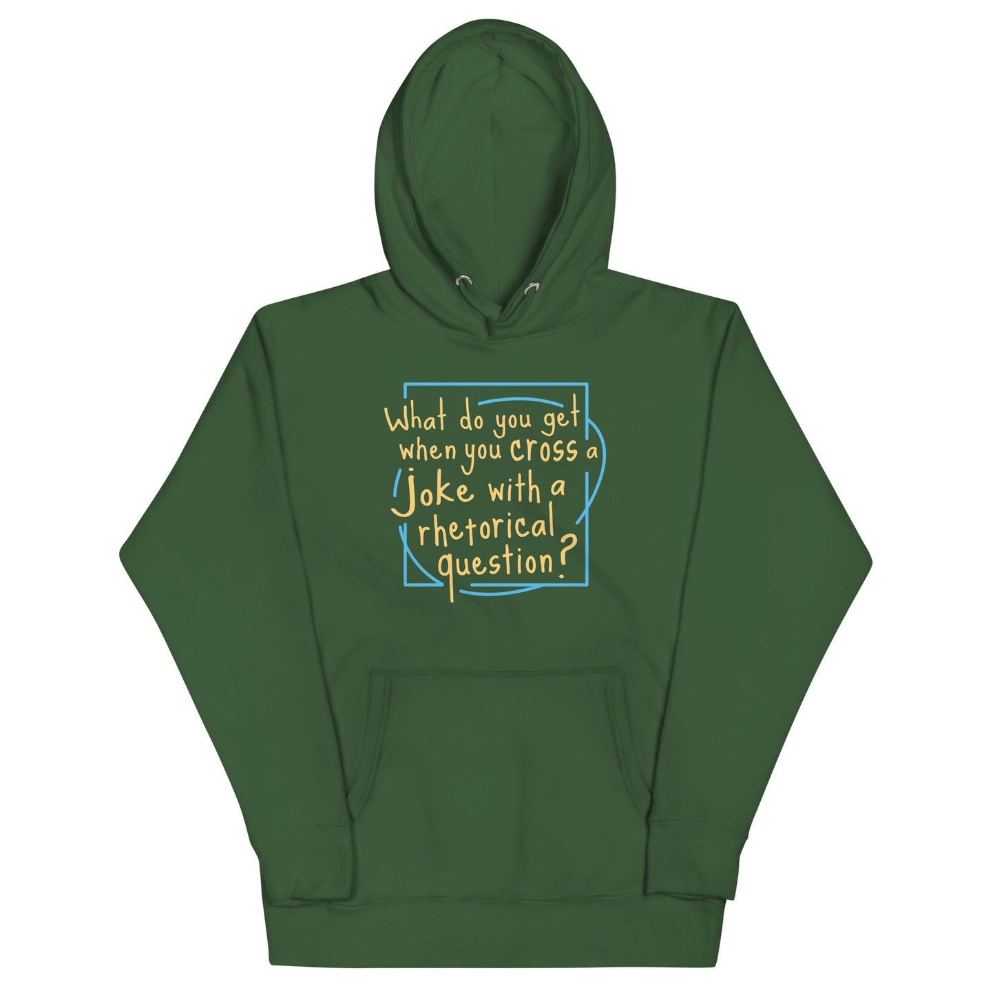 When You Cross A Joke With A Rhetorical Question? Unisex Hoodie