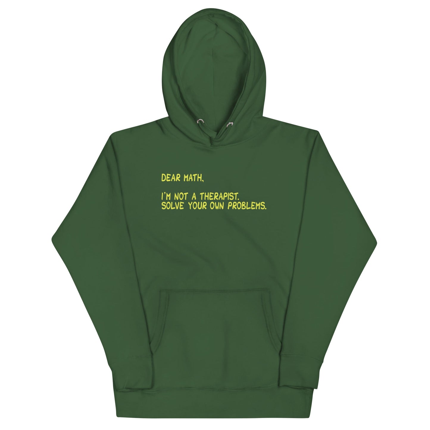 Dear Math, I'm Not A Therapist Unisex Hoodie