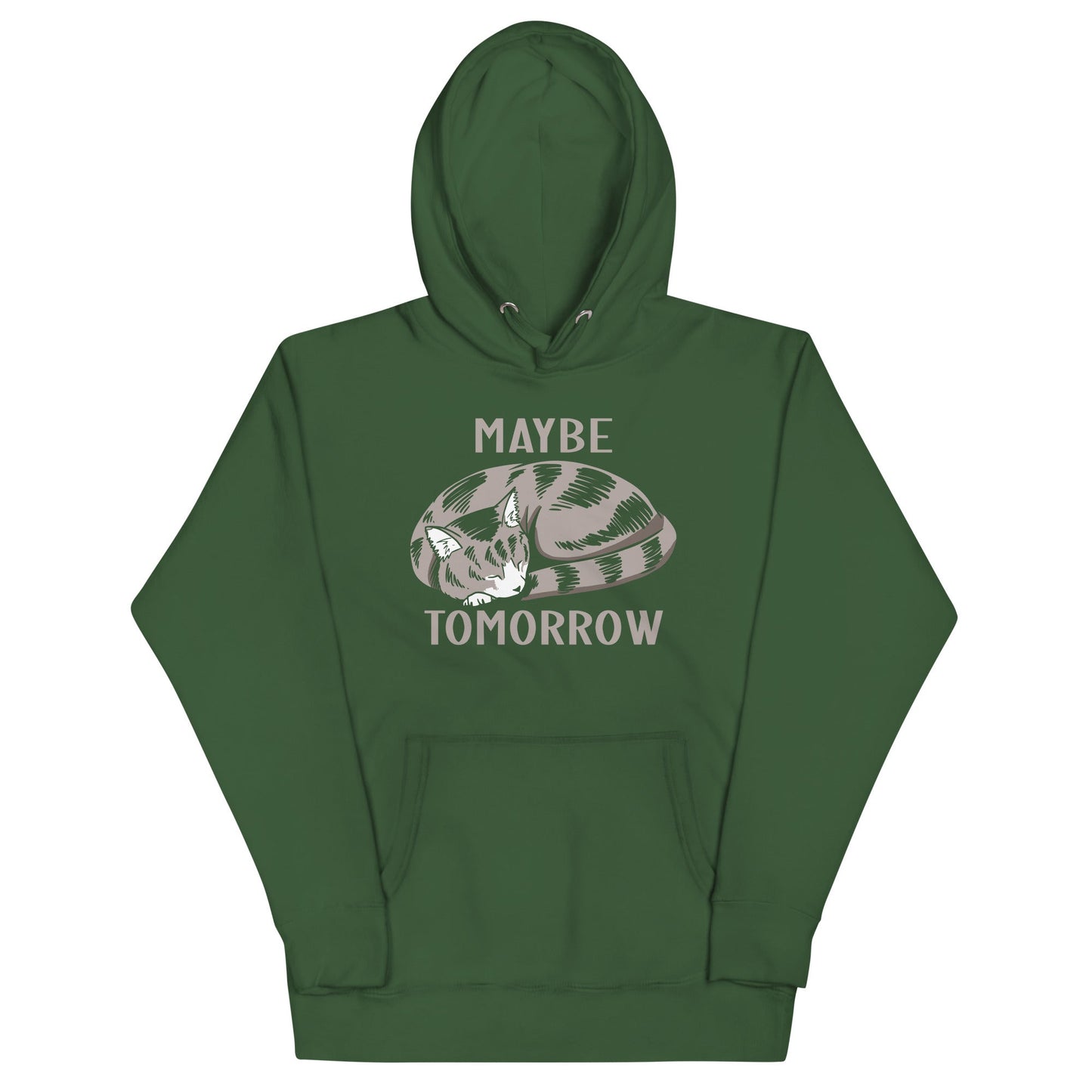Maybe Tomorrow Unisex Hoodie