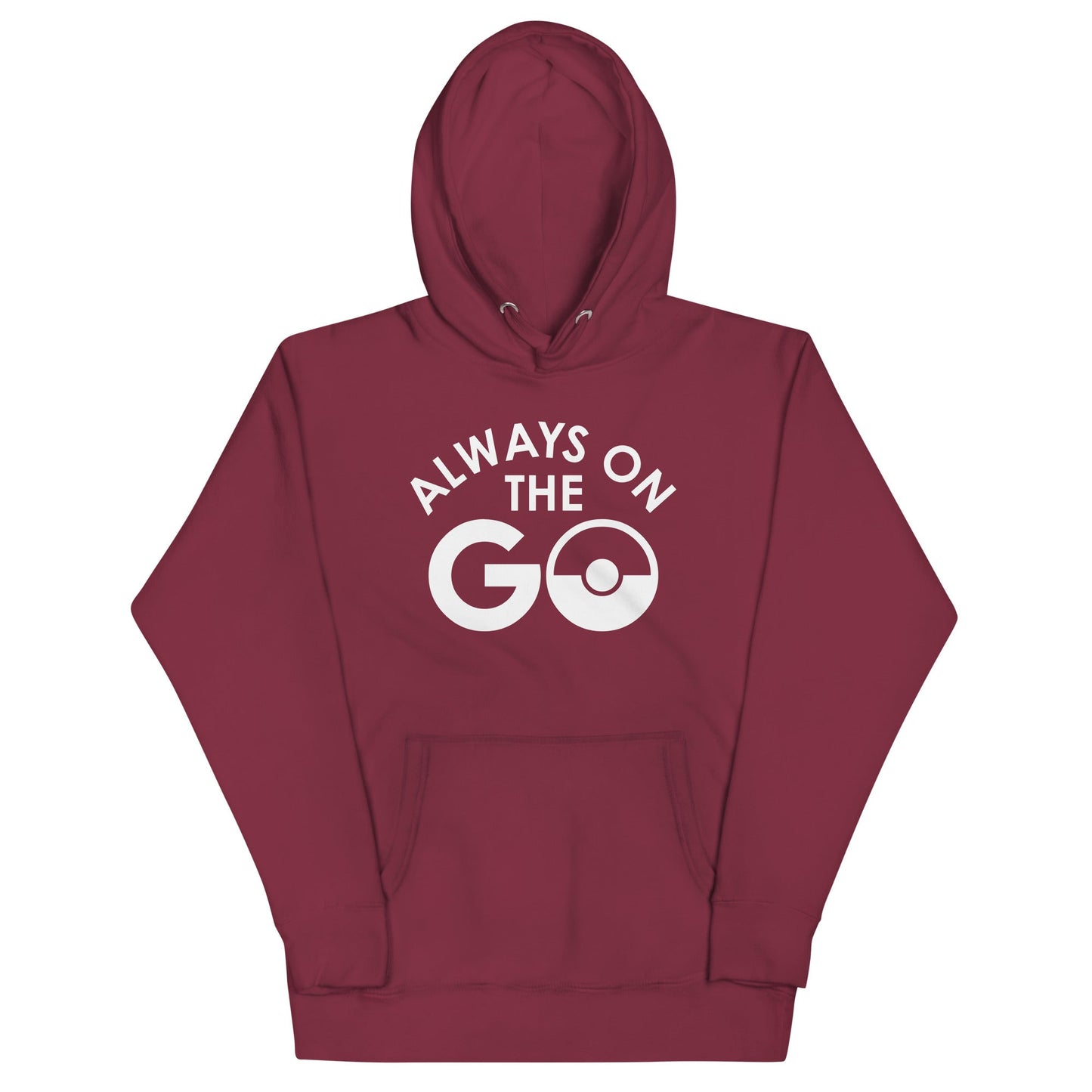 Always On The Go Unisex Hoodie
