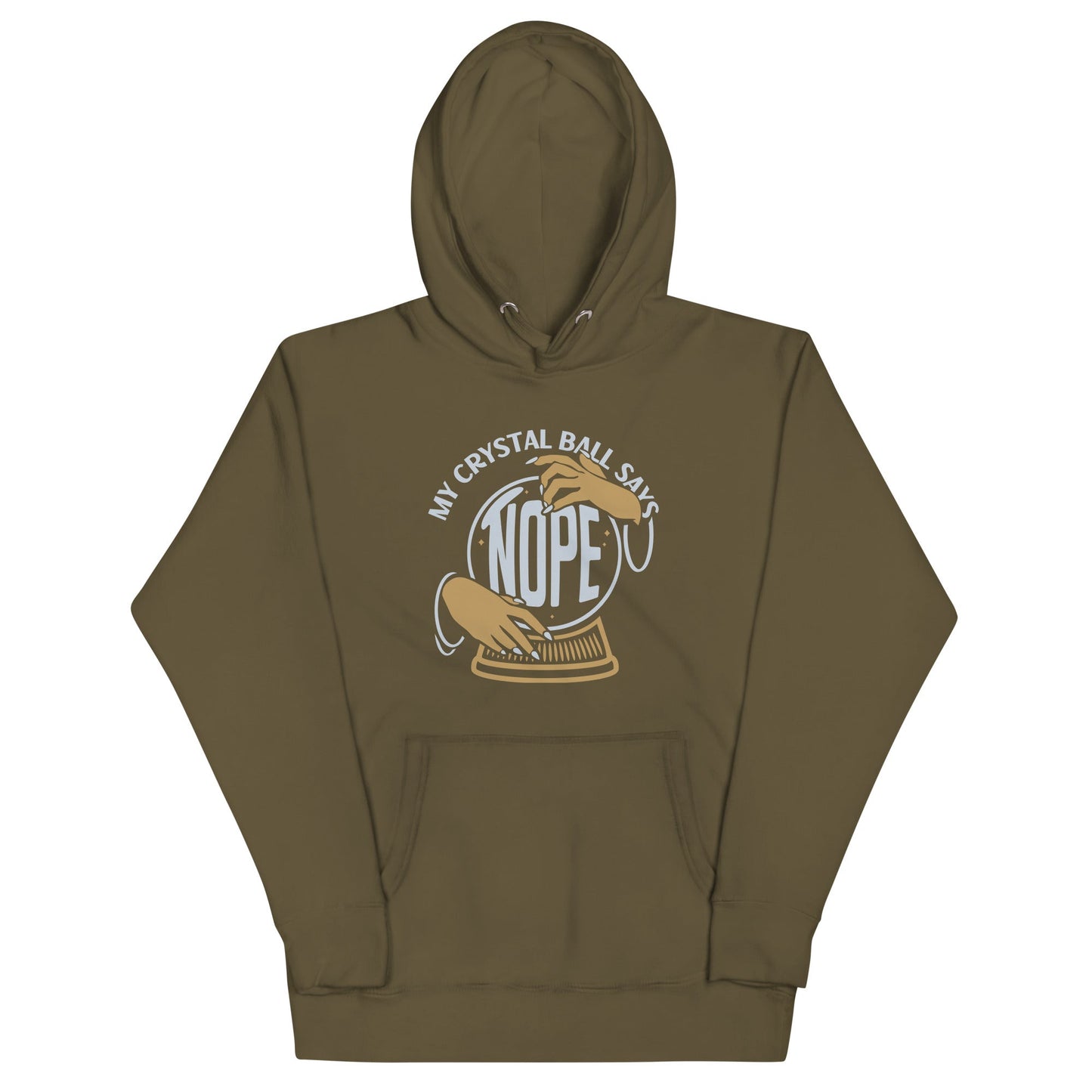 My Crystal Ball Says Nope Unisex Hoodie