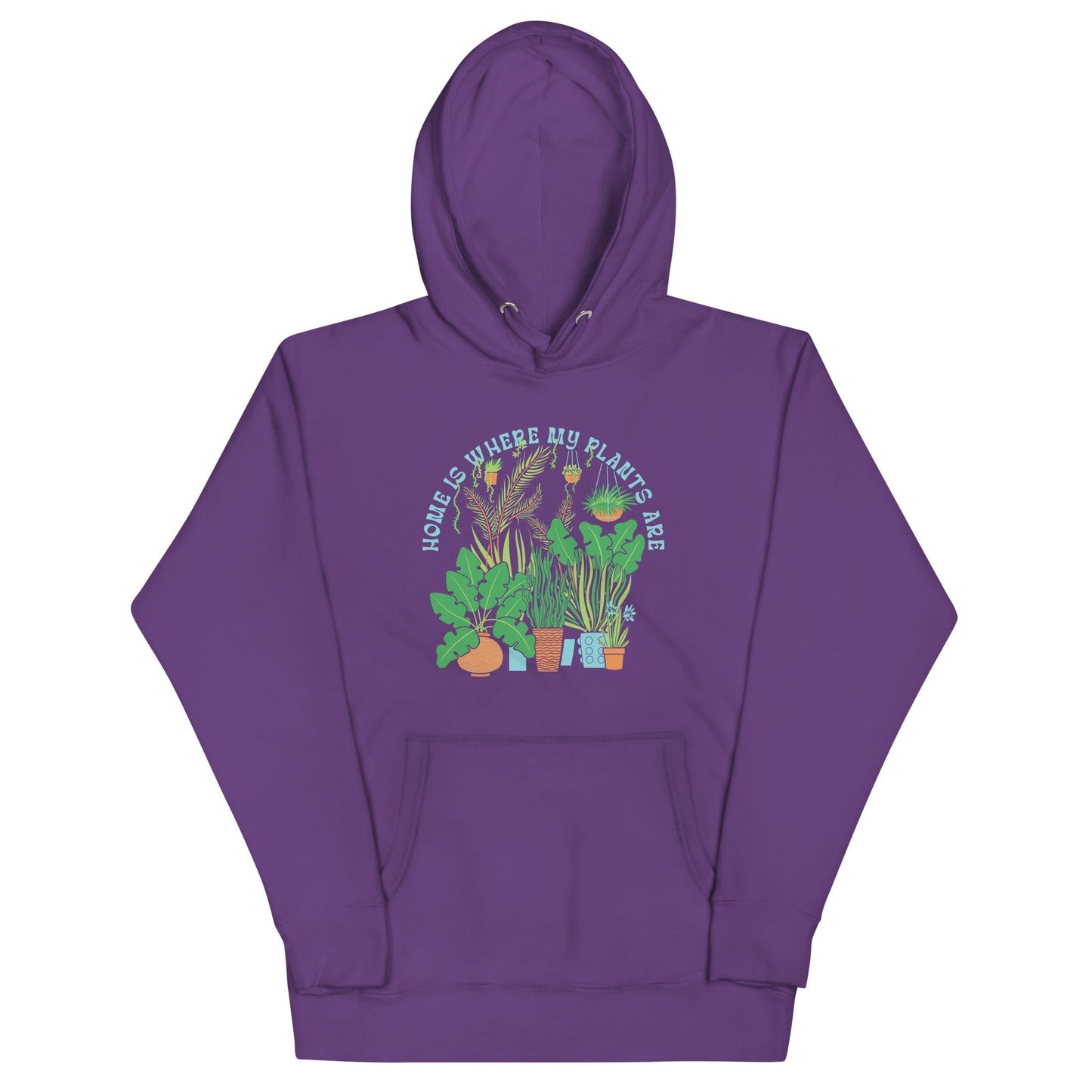 Home Is Where The Plants Are Unisex Hoodie