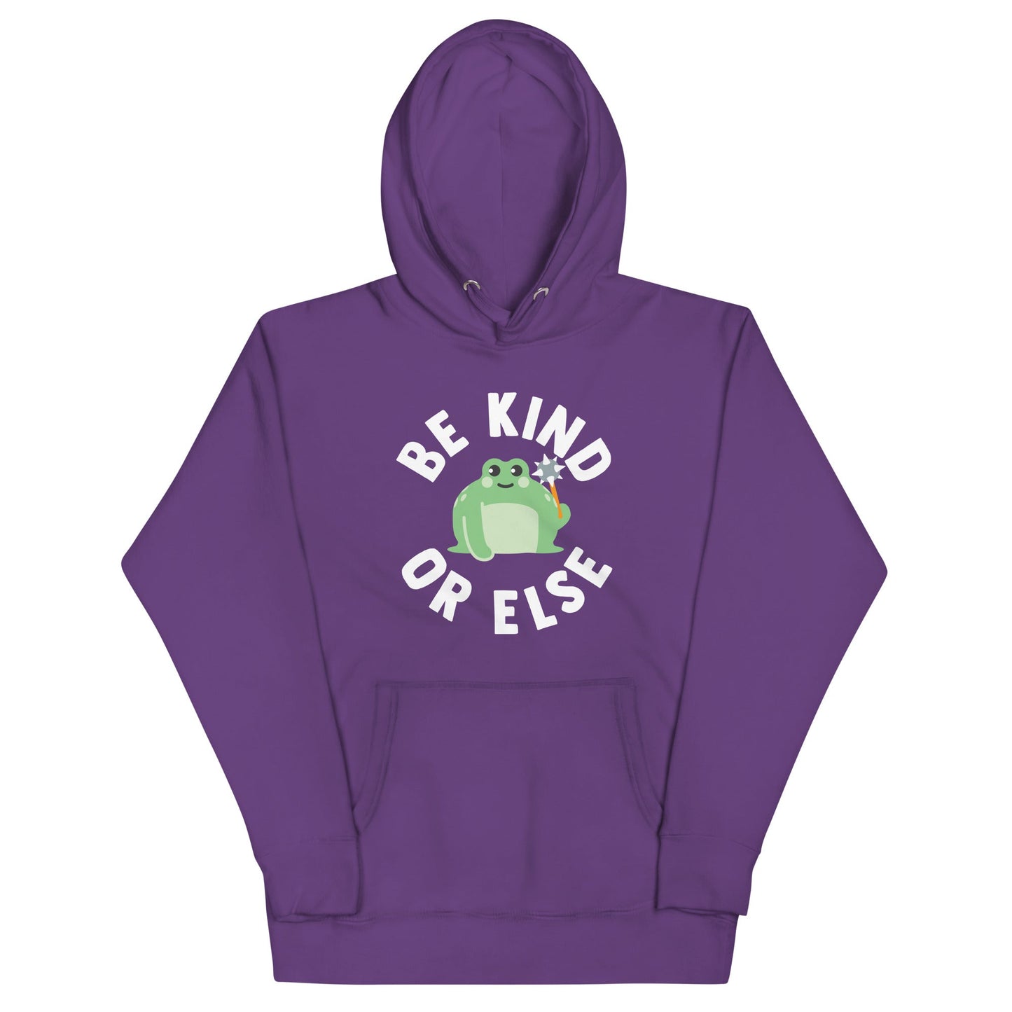 Be Kind Or Else Unisex Hoodie