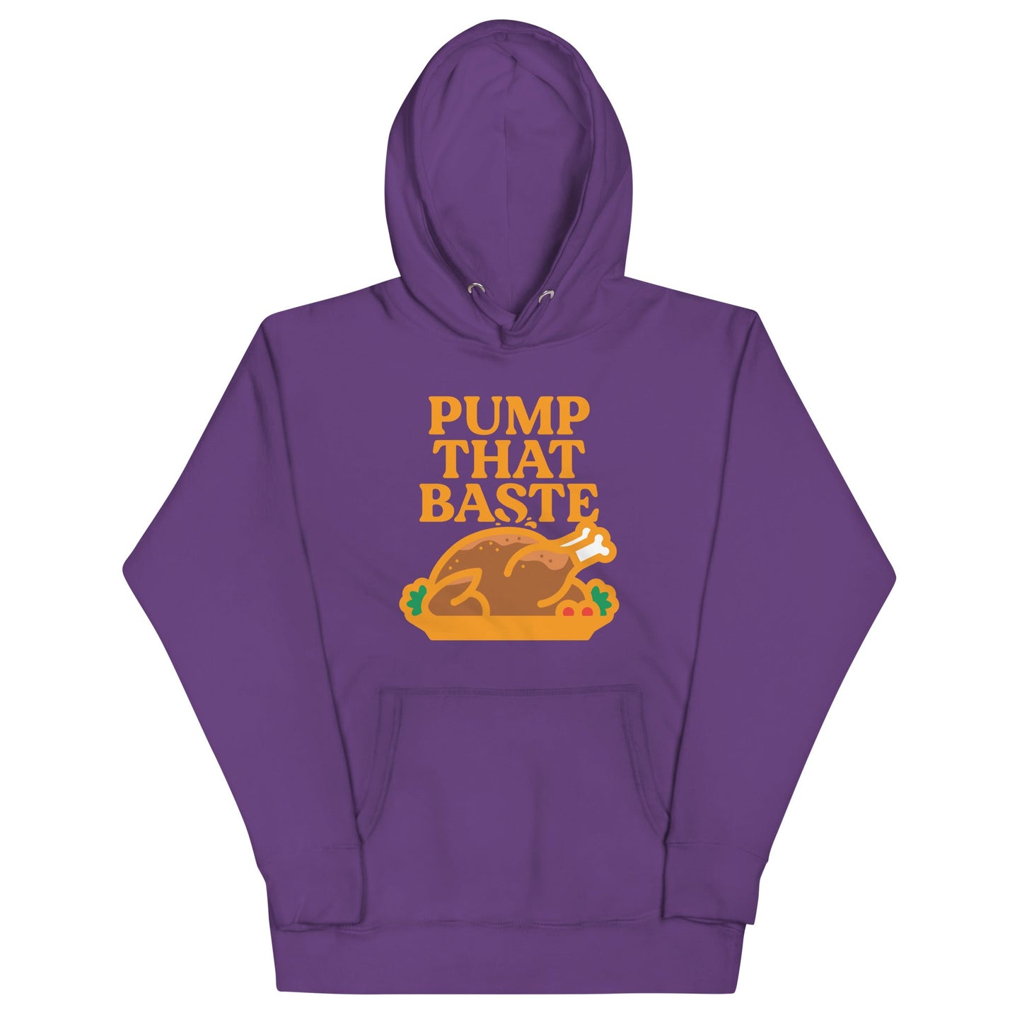 Pump That Baste Unisex Hoodie