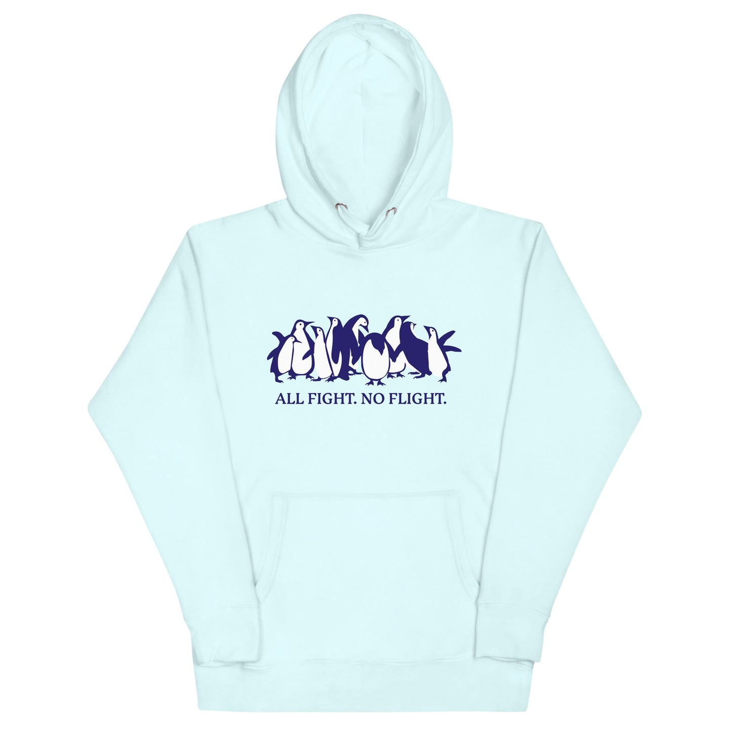 All Fight. No Flight. Unisex Hoodie