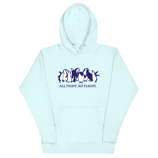 All Fight. No Flight. Unisex Hoodie