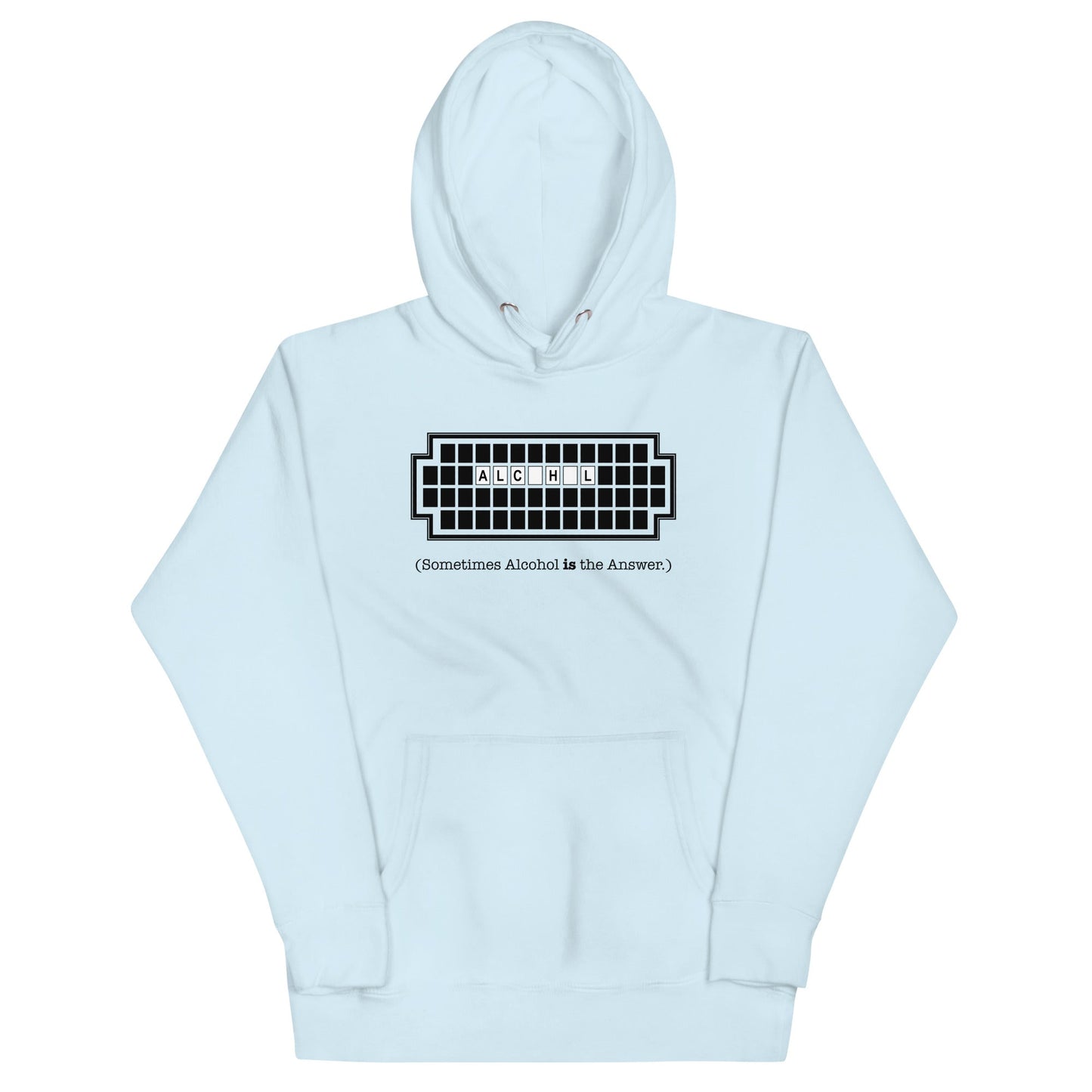 Alcohol Is The Answer Unisex Hoodie