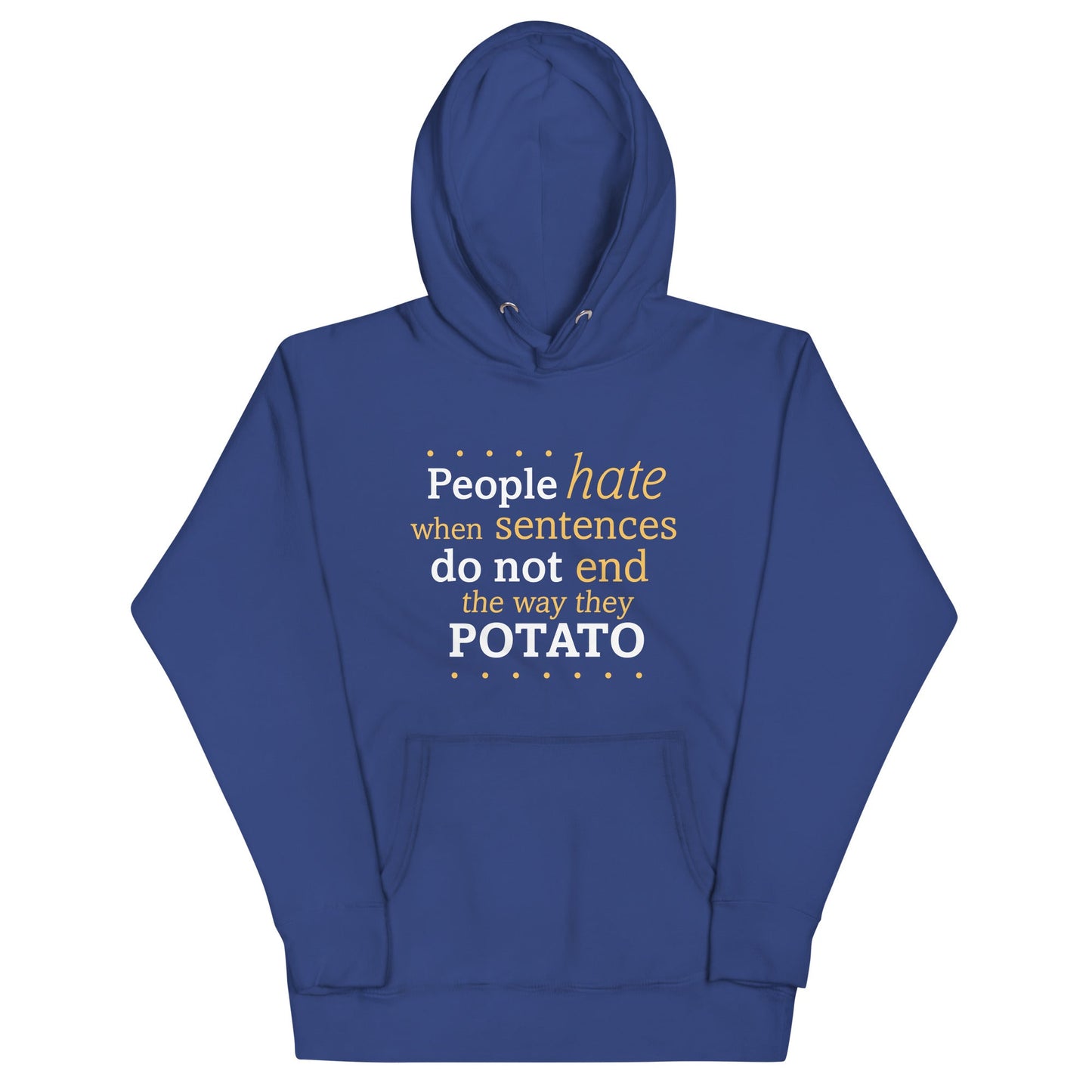 Sentences That End In Potato Unisex Hoodie