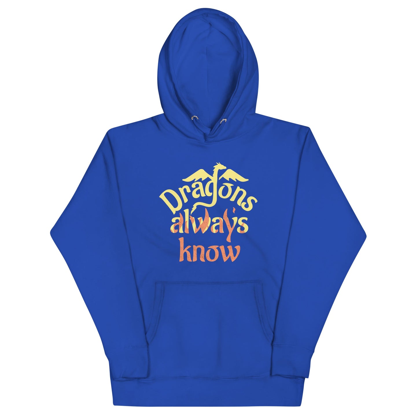 Dragons Always Know Unisex Hoodie