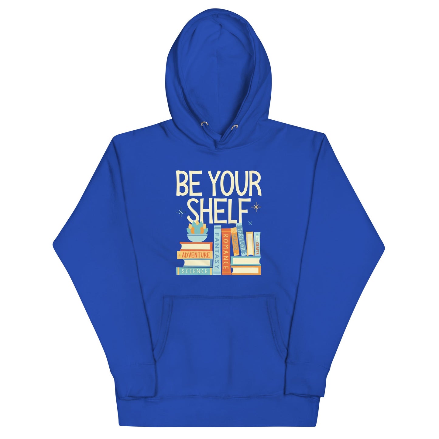 Be Your Shelf Unisex Hoodie