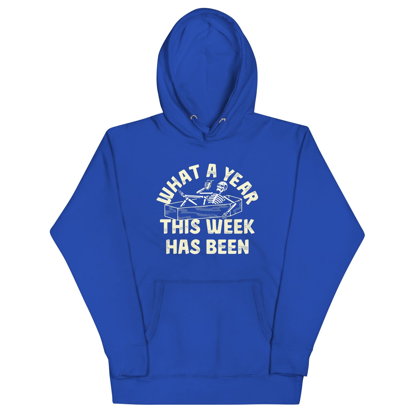 What A Year This Week Has Been Unisex Hoodie